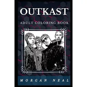 Outkast Adult Coloring Book: Legendary Hip Hop Duo and Acclaimed Rappers Inspired Adult Coloring Book