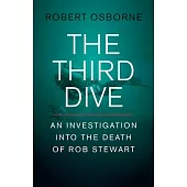 The Third Dive: An Investigation Into the Death of Rob Stewart