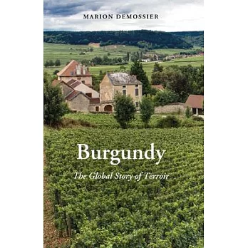 Burgundy : the global story of terroir