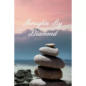 Thoughts By Diamond: Personalized Cover Lined Notebook, Journal Or Diary For Notes or Personal Reflections. Includes List Of 31 Personal Ca