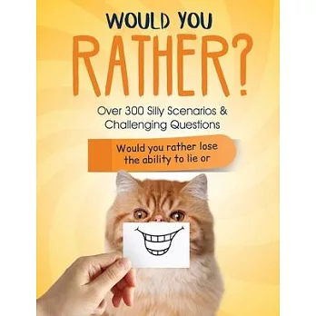 Would You Rather?: Over 300 Silly Scenarios, Challenging Questions and Hilarious Answers for Kids That the Whole Family Will Love. Game B