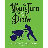 Your Turn to Draw: An Artist Prompts Book (Edition 2)