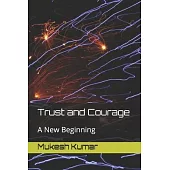 Trust and Courage: A New Beginning