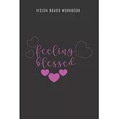Feeling blessed - Vision Board Workbook: 2020 Monthly Goal Planner And Vision Board Journal For Men & Women