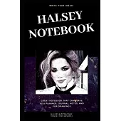 Halsey Notebook: Great Notebook for School or as a Diary, Lined With More than 100 Pages. Notebook that can serve as a Planner, Journal