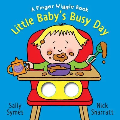 Little Baby’’s Busy Day: A Finger Wiggle Book