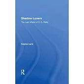 Shadow Lovers UK Edition: The Last Affairs of H.G.Wells