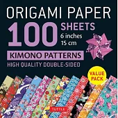 Origami Paper 100 Sheets Kimono Patterns 6 (15 CM): High-Quality Double-Sided Origami Sheets Printed with 12 Different Patterns (Instructions for 6 Pr