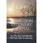 Addiction Recovery Journal: : For The Men and Women On Their Path To Sobriety
