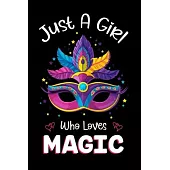 Just A Girl Who Loves Magic: Magic Notebook Journal with a Blank Wide Ruled Paper - Notebook for Magic Lover Girls 120 Pages Blank lined Notebook -