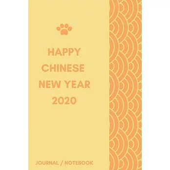 Happy New Chinese Year 2020 Journal Notebook: Journal, Diary, New Year Gift (120 Pages, Blank, 6 x 9) Lined Notebook.: Happy Chinese New Year 2020/ Jo