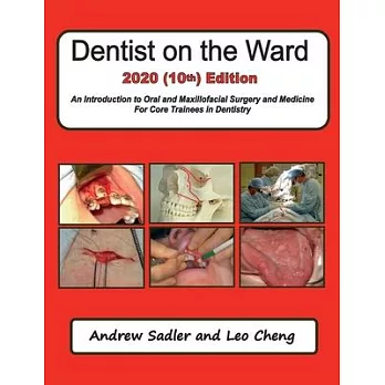 Dentist on the Ward 2020 (10th) Edition: An Introduction to Oral and Maxillofacial Surgery and Medicine For Core Trainees in Dentistry