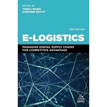 E-Logistics: A Guide to Supply Chain Information Systems and Technology