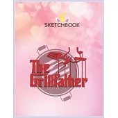 SketchBook: Mens The Grillfather Funny Cool Bbq Grill Chef Gift Unicorn Blank Unlined SketchBook for Kids and Girls XL Marple Sket