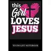 This Girl Loves Jesus: To Do & Dot Grid Matrix Checklist Journal Daily Task Planner Daily Work Task Checklist Doodling Drawing Writing and Ha