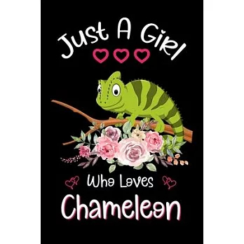 Just A Girl Who Loves Chameleon: Chameleon Notebook Journal with a Blank Wide Ruled Paper - Notebook for Chameleon Lover Girls 120 Pages Blank lined N