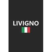 Livigno: Italy Italia Italian Flag Country Notebook Journal Lined Wide Ruled Paper Stylish Diary Vacation Travel Planner 6x9 In