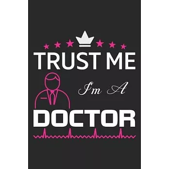 Trust Me I’’m A Doctor: A Three Months Guide To Prayer, Praise, and Thanks For Kids, Teens And Adults