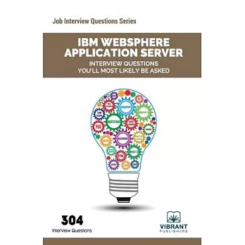 IBM WebSphere Application Server Interview Questions You’’ll Most Likely Be Asked