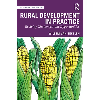 Rural Development in Practice: Evolving Challenges and Opportunities