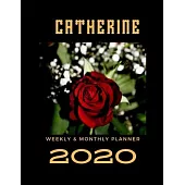 2020 Weekly & Monthly Planner: Catherine...This Beautiful Planner is for You-Reach Your Goals / Journal for Women & Teen Girls / Dreams Tracker & Goa