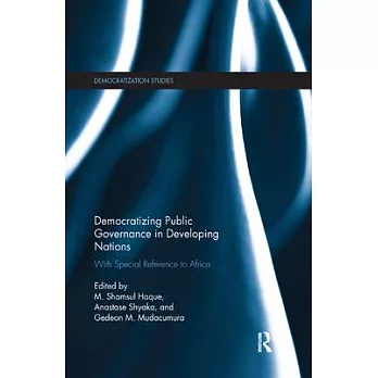 Democratizing Public Governance in Developing Nations: With Special Reference to Africa