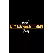 Best Pharmacy Technician Ever: Lined Journal for Daily Use, Gift for Pharmacy Technician