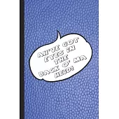 Ah’’ve got eyes in the back of ma heid!: Journalling notebook for the proud Scot who appreciates their Highlands of Scotland Heritage - Journal note bo