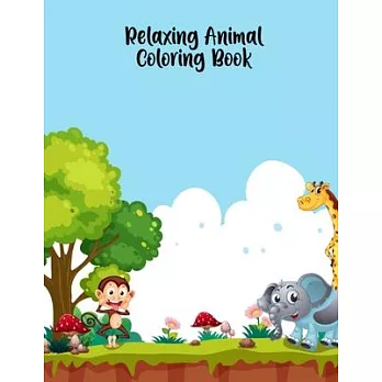 Relaxing Animal Coloring Book: Animals Adult Coloring Books Gift for Wife, Husband, Father, Mother - Cute Animal Coloring Book for Teenagers, Toddler