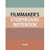 Filmmaker’’s Storyboard Notebook Plain: Storyboard Journal, For Filmmakers, animators, storyboard artist, director and film students; 3x3 panels, 600 p