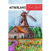 Netherlands Travel Journal: Blank Lined Notebook for Travels And Adventure Of Your Trip Turbine Watercolor Matte Cover 6 X 9 Inches 15.24 X 22.86