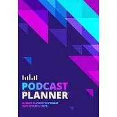 Podcast Planner: A Journal for Planning the Perfect Podcast Abstract Blue and Purple Design