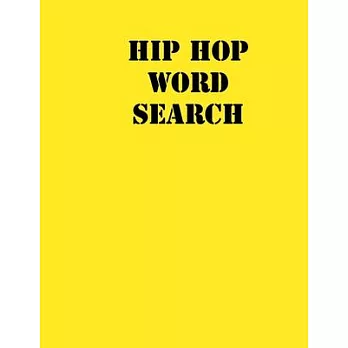 Hip hop Word Search: large print puzzle book .8,5x11, matte cover, yellow,55 Music Activity Puzzle Book with solution