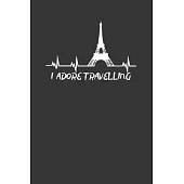 I Adore Travelling: Travelling Lovers Notebook or Journal