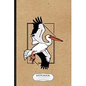 Notebook: Blank Funny Wild Seabird Pelican Lined Notebook/ Journal For Animal Nature Lover, Inspirational Saying Unique Special