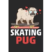 Skating Pug: Lined journal paperback notebook 100 page, gift journal/agenda/notebook to write, great gift, 6 x 9 Notebook