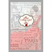 Paris is always a good idea: Lined Journal