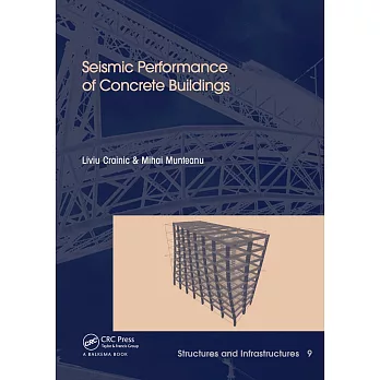 Seismic Performance of Concrete Buildings: Structures and Infrastructures Book Series, Vol. 9