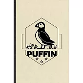 Puffin: Funny Wild Seabird Puffin Lined Notebook/ Blank Journal For Animal Nature Lover, Inspirational Saying Unique Special B