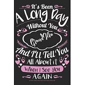 It’’s been a long day without you grand ma and i’’ll tell you all about it when i see again: A beautiful lady line journal and mothers day gift journal