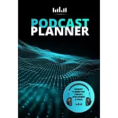 Podcast Planner: A Journal for Planning the Perfect Podcast - Black and Green Design