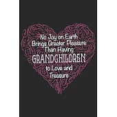 No joy on earth brings greater pleasure than having grandchildren to love and treasure: A beautiful lady line journal and mothers day gift journal boo