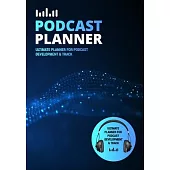 Podcast Planner: A Journal for Planning the Perfect Podcast - Headset and Blue Design