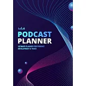 Podcast Planner: A Journal for Planning the Perfect Podcast - Blue and Purple Abstract Design