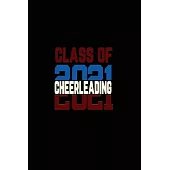 Class Of 2021 Cheerleading: Senior 12th Grade Graduation Notebook