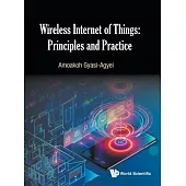 Wireless Internet of Things: Principles and Practice