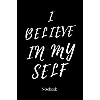 I believe in myself journal encouraging you to do what you want to do without fear: Notebook with 120 Rulled page size 6 ×9 inch