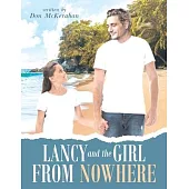 Lancy and the Girl From Nowhere: A Musical Message of Love from the LORD