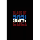 Class Of 2021 Geometry: Senior 12th Grade Graduation Notebook