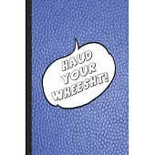 Haud your wheesht!: Journalling notebook for the proud Scot who appreciates their Highlands of Scotland Heritage - Journal note book with